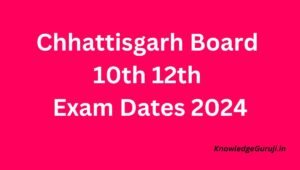 Chhattisgarh Board Time Table 2024 Dates Announced