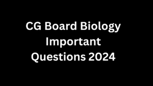 CGBSE Class 12th Biology Important Questions 2024