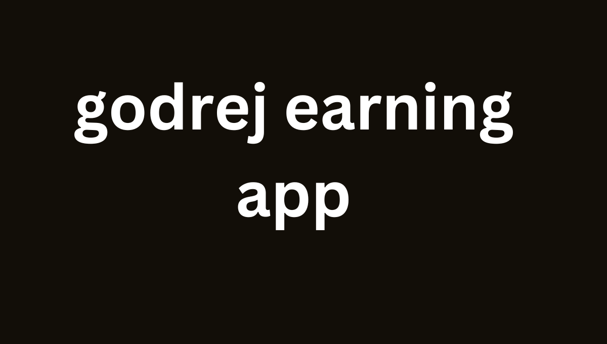 godrej earning app