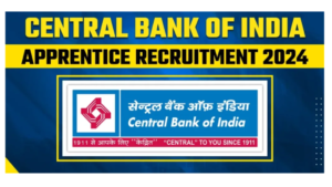 Central Bank Of India Apprentice Recruitment 2024