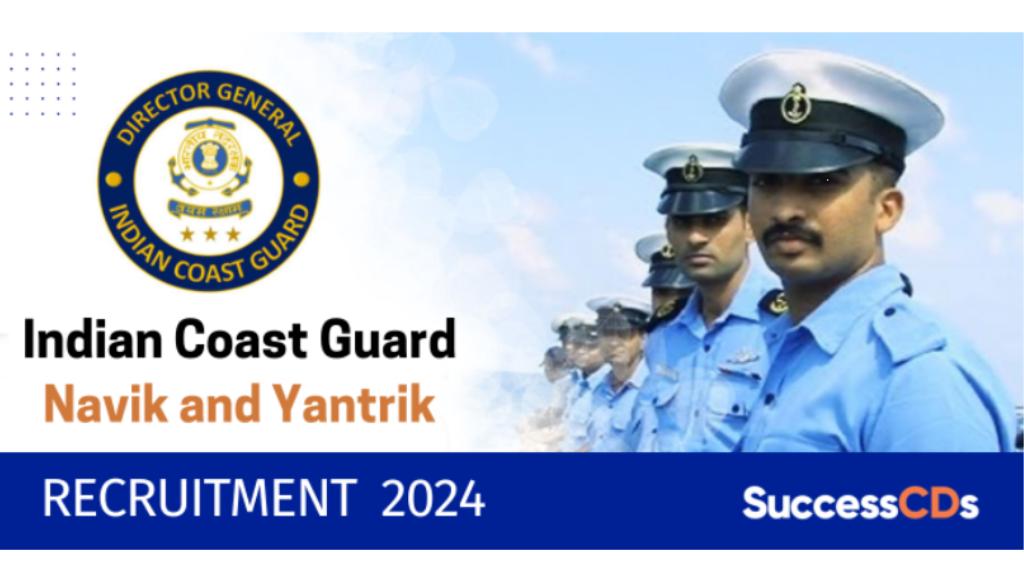 Cost Guard 01/2025 Navik & Yantrik Recruitment 2024 - लेटेस्ट अपडेट