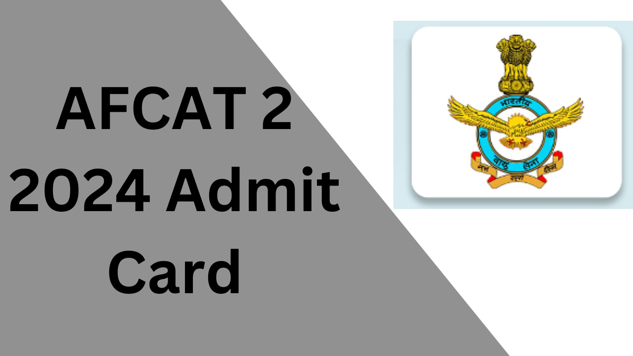 AFCAT 2 2024 Admit Card