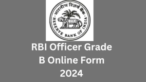 RBI Officer Grade B Online Form 2024 - 10वी 12वी के लिए खुशखबरी