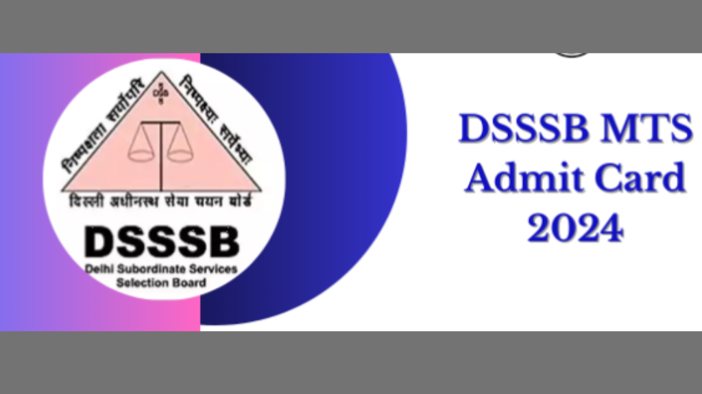 DSSSB Mts Admit Card 2024