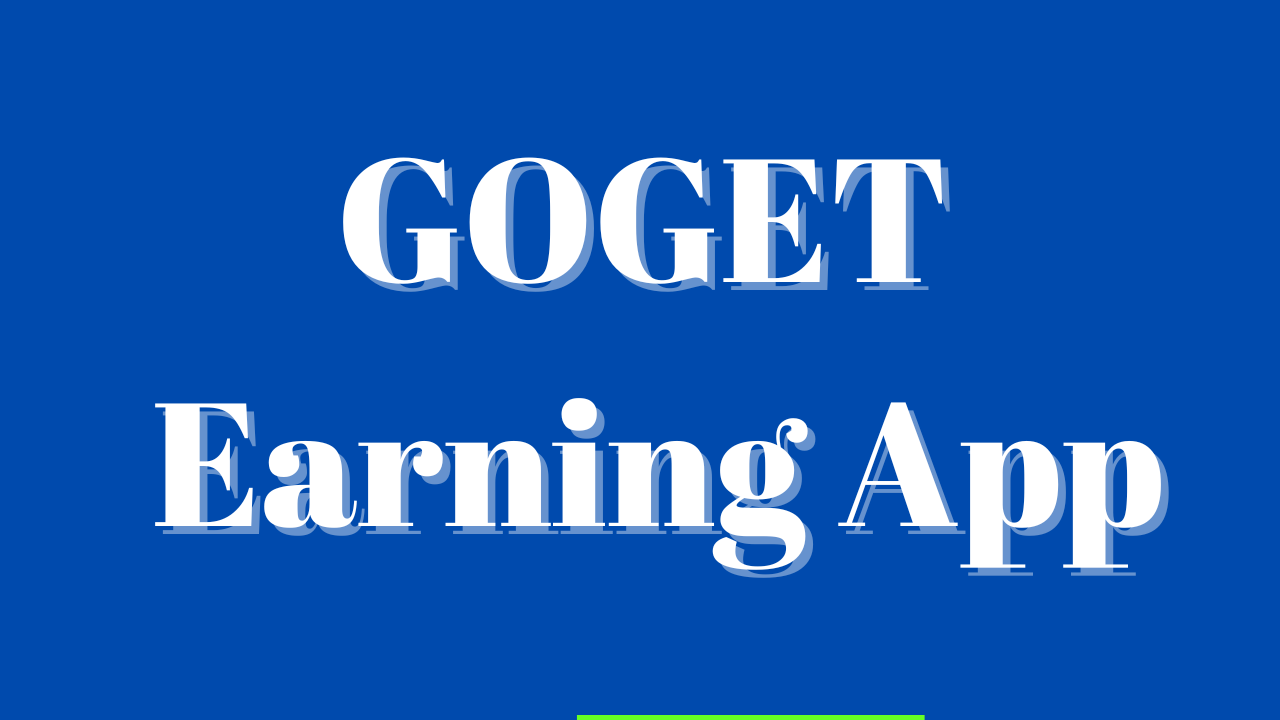 GOGET EARNING APP